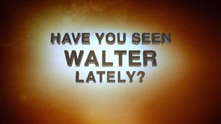 Behind the Story: Have You Seen Walter Lately?