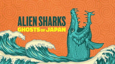 Alien Sharks: Ghosts of Japan