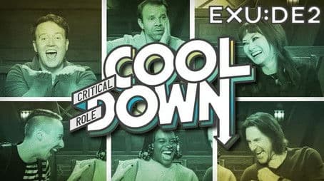 Exandria Unlimited Cooldown: Divergence Episode 2