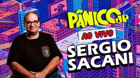 SÉRGIO SACANI | PÂNICO - 15/08/2025