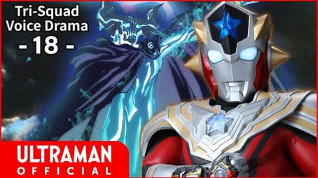 Tri-Squad Voice Drama 18