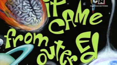 It Came From Outer Ed