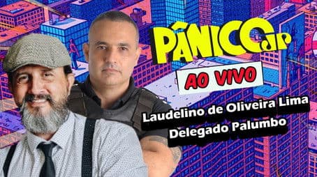 LAUDELINO DE OLIVEIRA LIMA E DELEGADO PALUMBO | PÂNICO - 20/02/2025