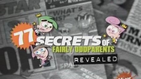 77 Secrets of the Fairly OddParents Revealed