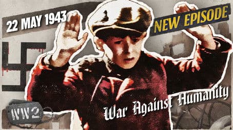 Drowning Germans, Burning Jews - May 22, 1943