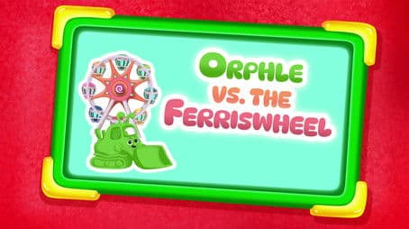Orphle VS the Ferris Wheel