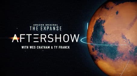 The Expanse Aftershow S6E1 "Strange Dogs" – Wes Chatham, Ty Franck w/ Naren Shankar, Daniel Abraham & Breck Eisner