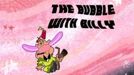 The Bubble with Billy