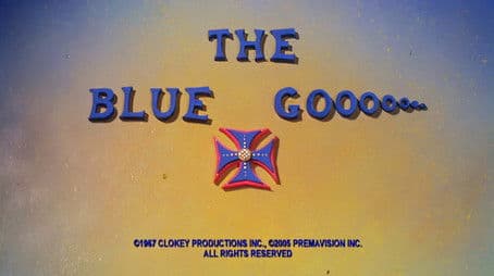The Blue Gooooooo