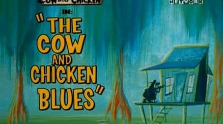 The Cow and Chicken Blues