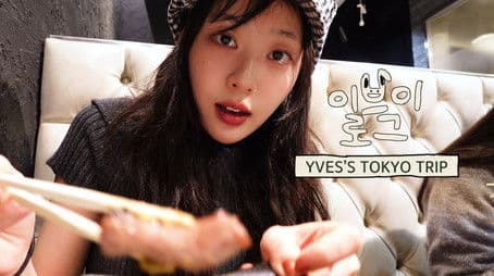 Yves, Tokyo, Mukbang Let’s Go