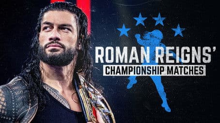 Roman Reigns' Championship Matches