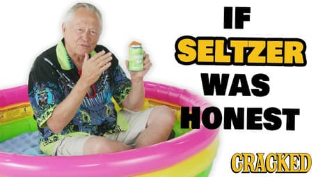If Hard Seltzer Ads Were Honest