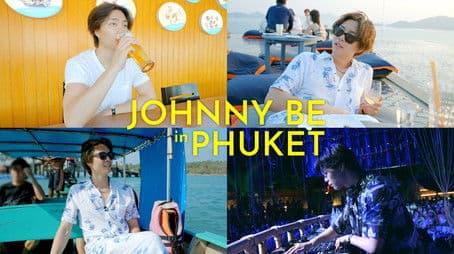 JOHNNY BE in Phuket
