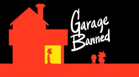 Garage Banned