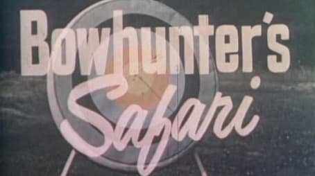 Bowhunter's Safari