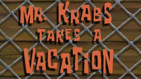 Mr. Krabs Takes a Vacation