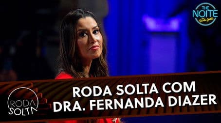 Roda Solta com Dra. Fernanda Diazer