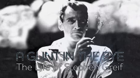 A Glint In The Eye - The Life of Stephen Grief
