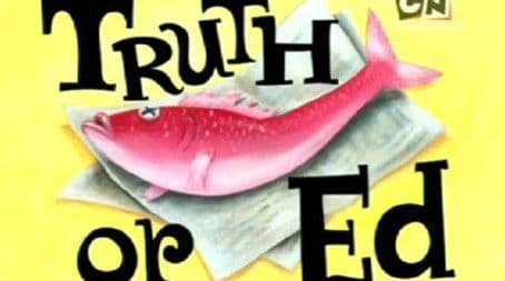 Truth or Ed