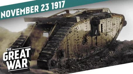Tank Corps Unleashed - The Battle of Cambrai - Week 174