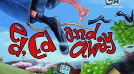Ed, Ed and Away