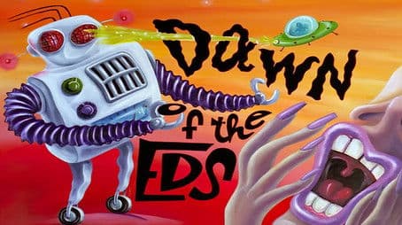 Dawn of the Eds