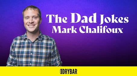 Mark Chalifoux: The Dad Jokes