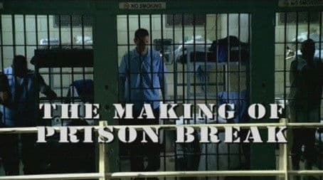 The Making of Prison Break