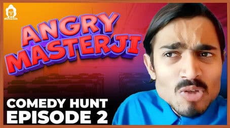 Angry Masterji  - Part 2