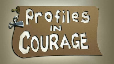 Profiles in Courage