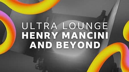 Prom 57: Ultra Lounge – Henry Mancini and Beyond