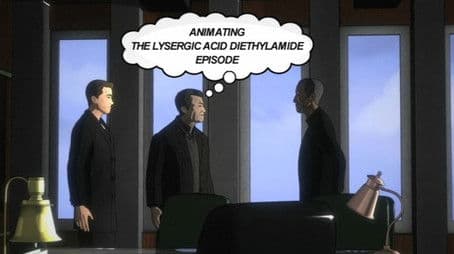 Animating the Lysergic Acid Diethylamide Episode