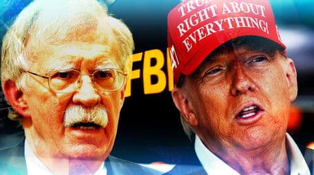 Why Did the FBI Raid John Bolton?