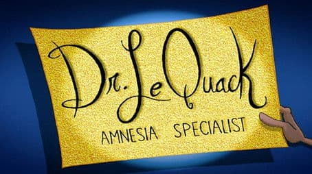 Dr. Le Quack, Amnesia Specialist