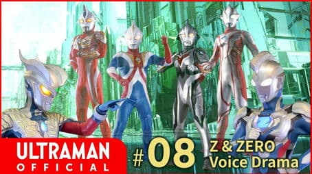 Z & Zero Voice Drama #08: Other Space-Time Ultramen