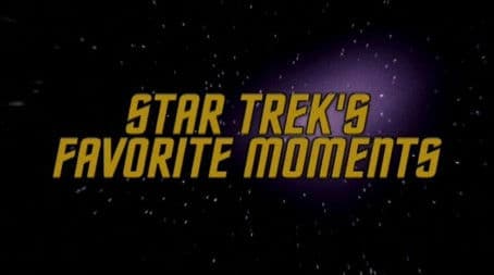 Star Trek's Favorite Moments