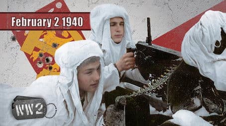 Week 023 - The Soviet Hammer Strikes Hard at Finland - WW2 - February 2 1940