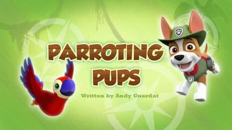 Parroting Pups