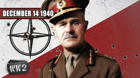 Week 068 - The Empire Strikes Back - Britain’s Operation Compass - WW2 - December 14, 1940