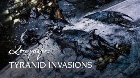 Tyranid Invasions