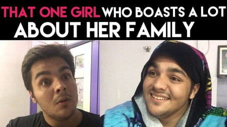 That one girl who boasts a lot about her family
