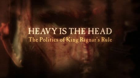 Heavy is the Head: The Politics of King Ragnor's Rule