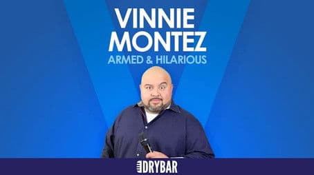 Vinnie Montez: Armed & Hilarious
