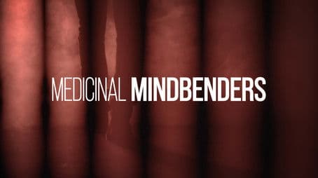 Medicinal Mindbenders