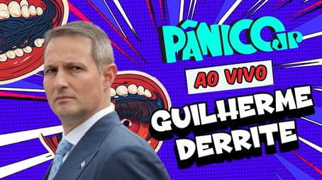 GUILHERME DERRITE | PÂNICO - 08/08/2025