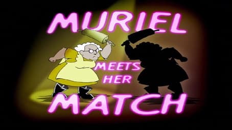 Muriel Meets Her Match