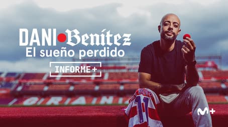 Dani Benítez. El sueño perdido