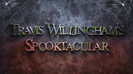 Travis Willingham's Spooktacular