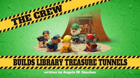 The Crew Builds Library Treasure Tunnels